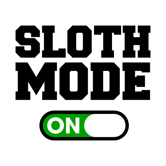 Sloth Mode by Woah_Jonny