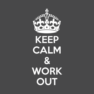 Keep Calm & Work Out T-Shirt