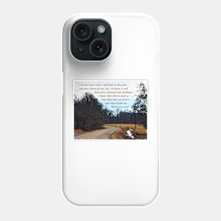 The Path I Walk Phone Case