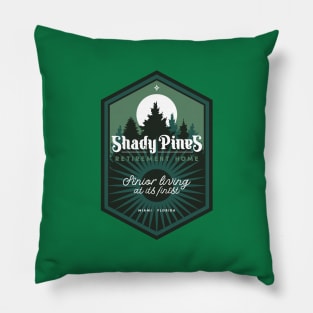 Shady Pines Retirement Home Pillow