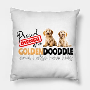 Proud Owner of a Goldendoodle with kids funny design Pillow