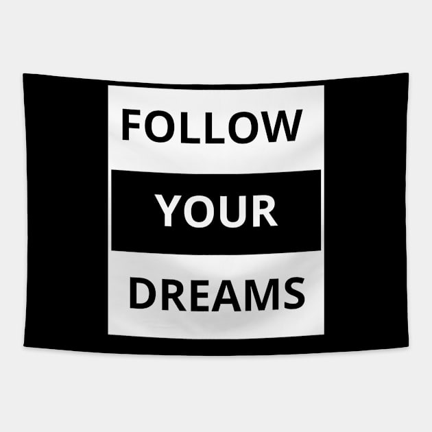 Follow your dreams Tapestry by Yoodee Graphics