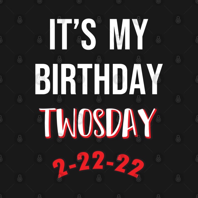 It's My Birthday TWOSDAY 2-22-22 by SAM DLS