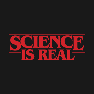 Science Is Real T-Shirt