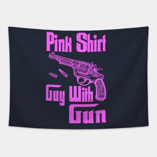 Pink shirt guy with gun Tapestry