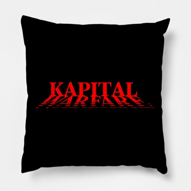 Kapital Warfare - Officially Licenced Pillow by Uri_the_Red