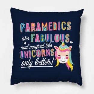 Paramedics are like Unicorns Gift Idea Pillow