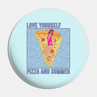 Love Yourself, Pizza and Summer Pin