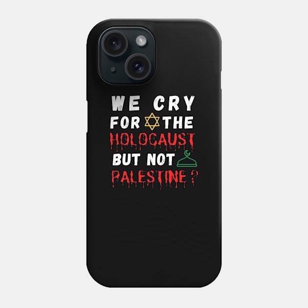 Palestine Holocaust Gaza Under Attack Jerusalem Palestina Palestine Will Be Free Save Palestine Arab Save Gaza Zionist Zionism Phone Case by EpsilonEridani