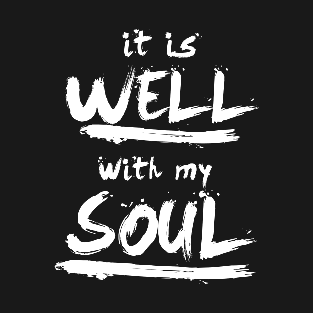 It is well with my soul by worshiptee