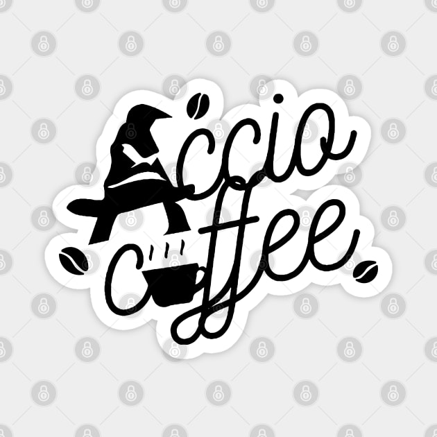 Funny gifts for coffee lovers Accio coffee - Eyesasdaggers Magnet by eyesasdaggers