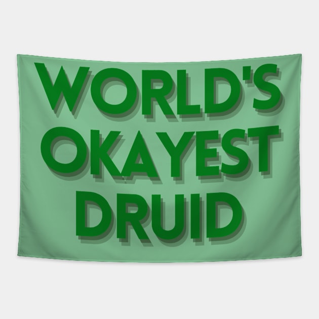 World's Okayest Druid Text Design Tapestry by CursedContent