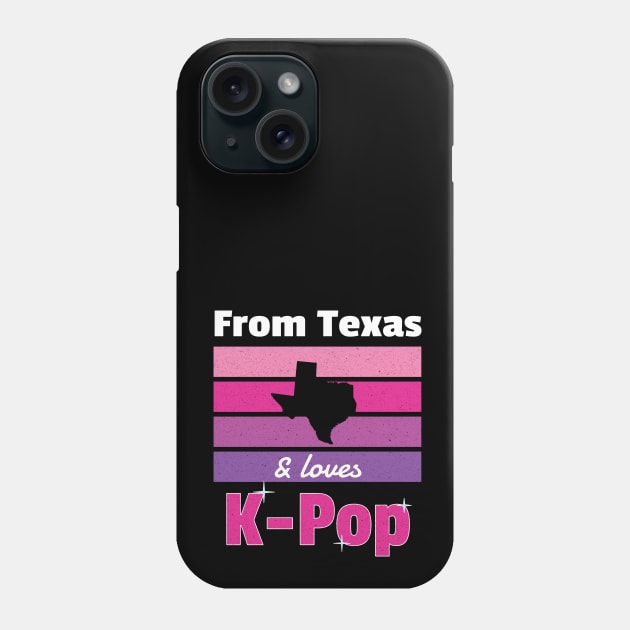 From Texas and loves K-Pop - from WhatTheKpop Phone Case by WhatTheKpop