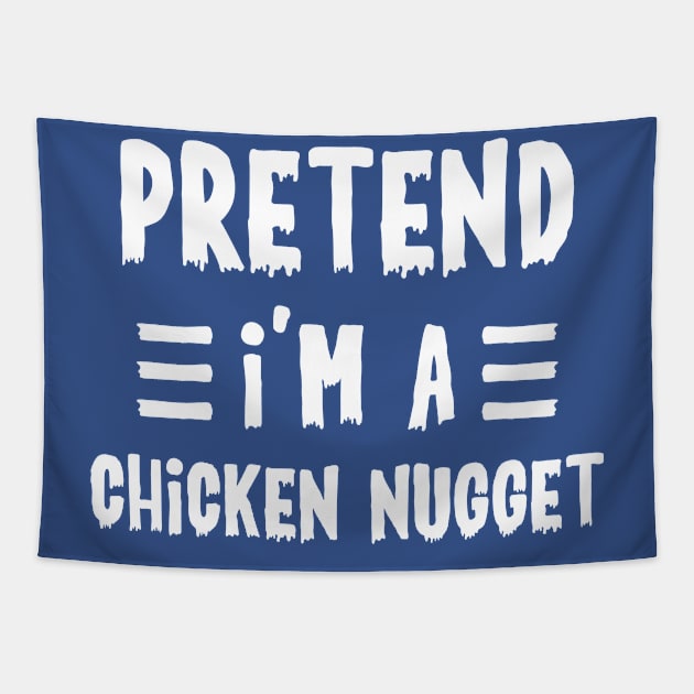 Pretend I'm a chicken nugget Funny Halloween Costume Tapestry by qwertydesigns