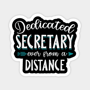 Dedicated Secretary Even From A Distance Magnet