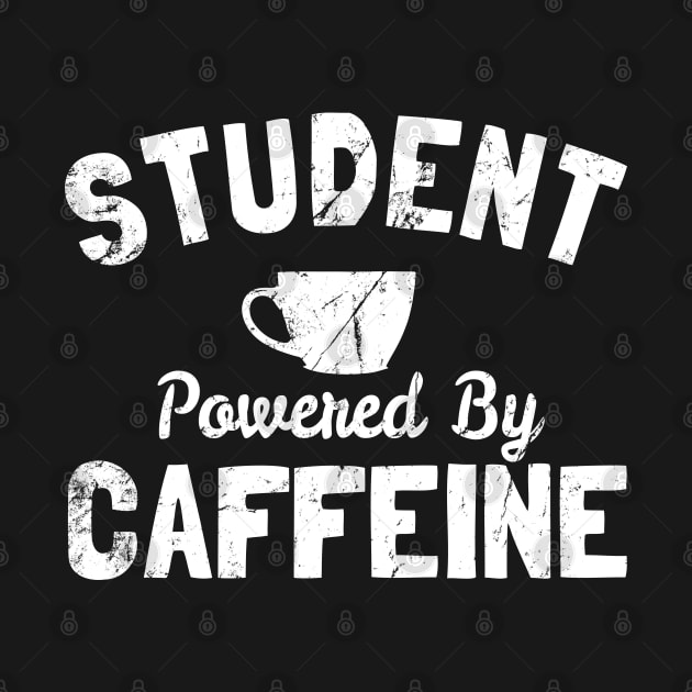 Student Powered by Caffeine by Flippin' Sweet Gear