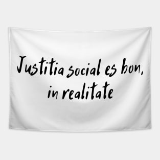 Social Justice Is Good, Actually (Interlingua) Tapestry