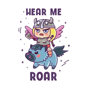 Hear me roar T-Shirt