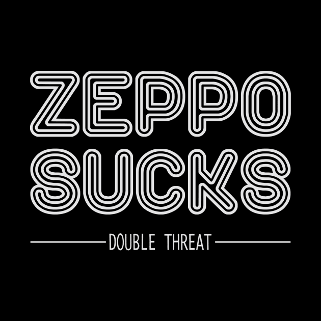 Zeppo Sucks by DOUBLE THREAT