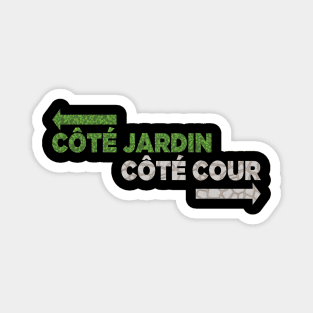 Cote Jardin / Cote Cour Magnet