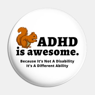 ADHD Is Awesome Pin