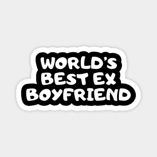 World's Best Ex Boyfriend Magnet