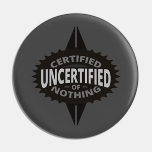 The Weird Stuff - Certified of Nothing Pin