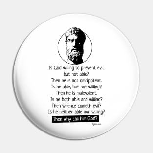 Epicurus - Atheist Quote Pin