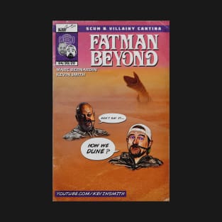 Fatman Beyond - How We Dune? T-Shirt