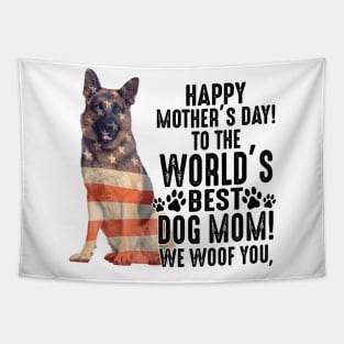 German Shephed Happy Mother's Day To The World Best Dog Mom We Woof You Tapestry