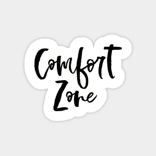 Comfort Zone Magnet