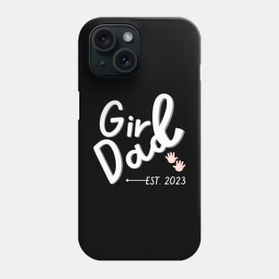 Mens Girl Dad Est 2023 First Time Girl Daddy New Dad Expecting Phone Case