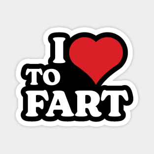 I Love To Fart v3 Magnet