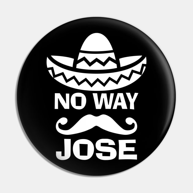 No Way Jose Pin by DetourShirts