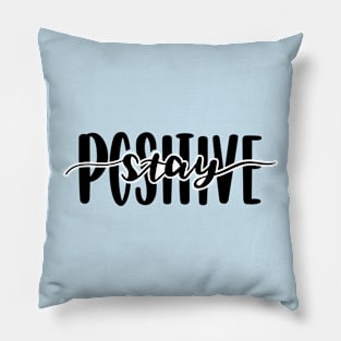 Make it Happen with stay positive Pillow