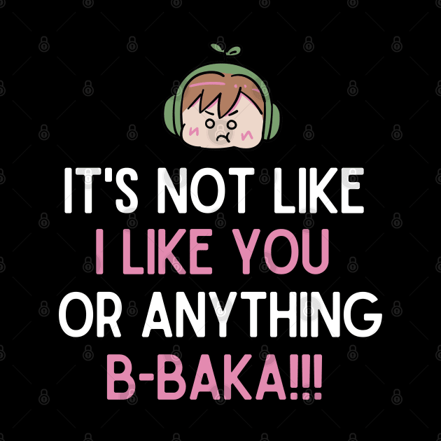 I like you B-baka!! by mksjr