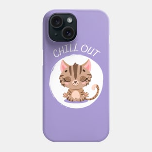 Chill out. Phone Case