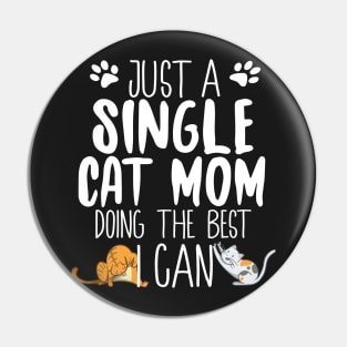 Single Cat Mom Pin