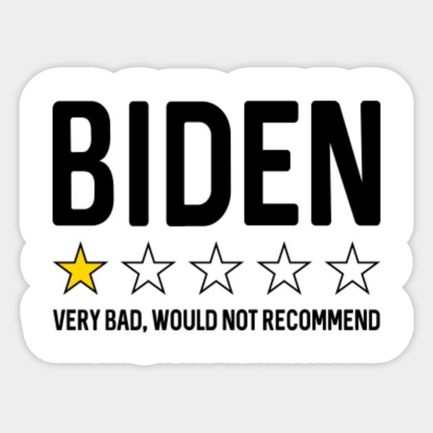 46 Biden Very Bad, Biden Review Rating 1 Star Would Not Recommend Anti Biden - Biden Review Rating 1 Star - Sticker | TeePublic