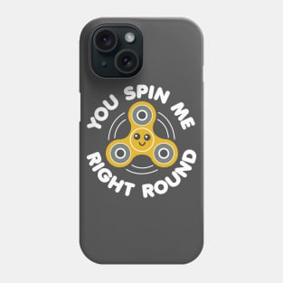 You Spin Me Right Round Phone Case