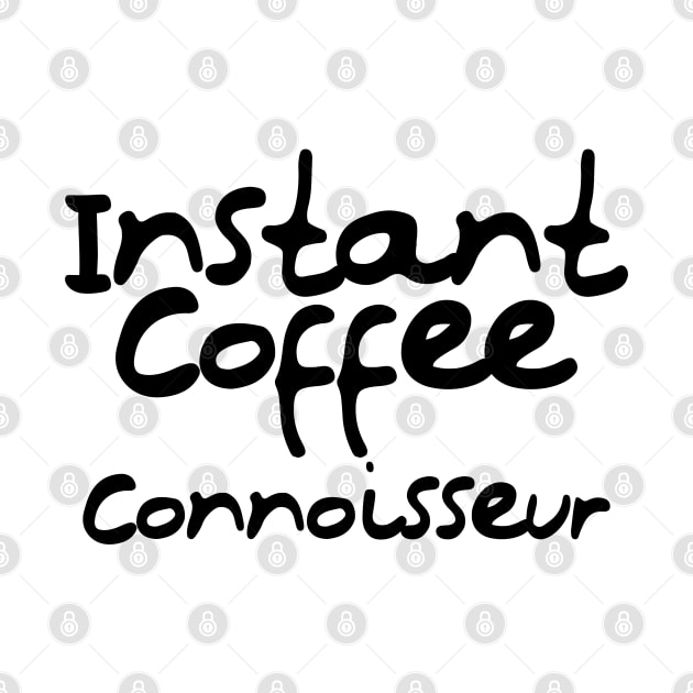 Instant Coffee Connoisseur by TypoSomething