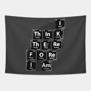 Chemistry Jokes Thinker: I Think Therefore I Am Tapestry