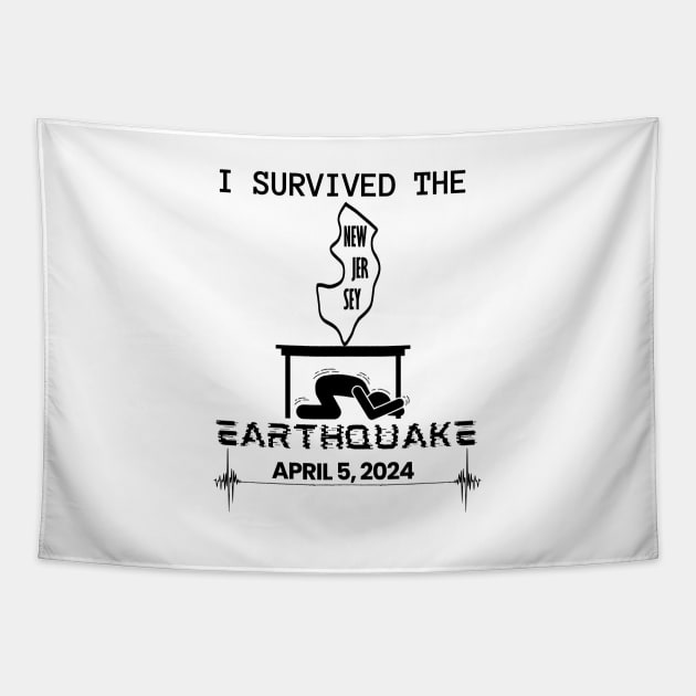 I Survived the New Jersey, NJ, NYC, New York Earthquake April 5, 2024, Map of New Jersey Memorabilia Tapestry by Motistry