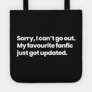 Sorry, I cannot go out. My favourite fanfic just got updated - British Canadian English Tote