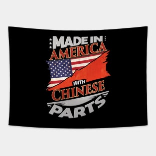 Made In America With Chinese Parts - Gift for Chinese From China Tapestry