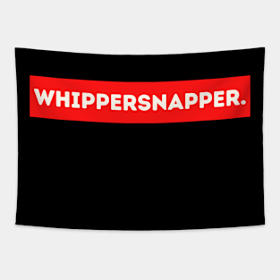 Whippersnapper - funny words - funny sayings Tapestry