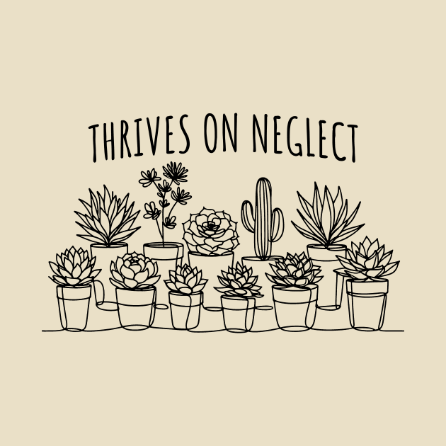 Thrives On Neglect, Funny Succulents by APSketches