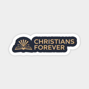 Christians Forever (Gold Logo) Magnet