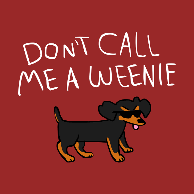 Don't Call Me a Weenie by sky665