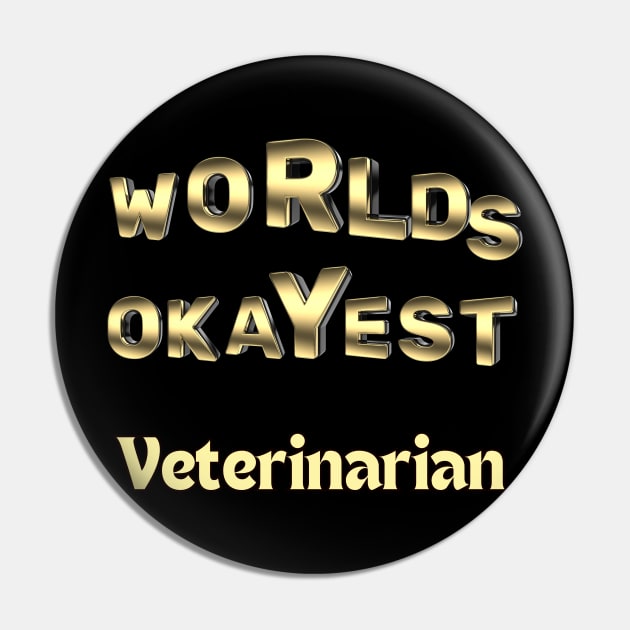 worlds okayest veterinarian Pin by Love My..